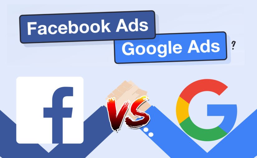 Facebook Ads vs. Google Ads: Which Platform Should You Choose?
